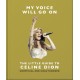 My Voice Will Go On: The Little Guide to Celine Dion