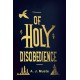 Of holy disobedience (Edition2024)