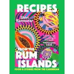 Recipes from the Rum Islands: Food & Stories from the Caribbean