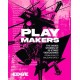 Playmakers: The Inside Stories of 30 Iconic Videogames, From Pong to Baldur’s Gate 3