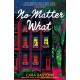 No Matter What: A truly heart-warming slow-burn romance from the author of READY OR NOT and PROMISE ME SUNSHINE!
