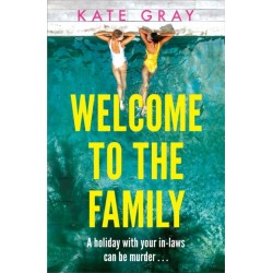 Welcome to the Family: the brand-new and completely addictive psychological thriller from the acclaimed author