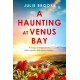 A Haunting at Venus Bay: A compelling dual-time story of secrets, a mysterious disappearance and coming home