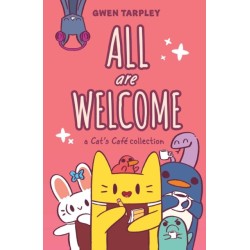 All Are Welcome: A Cat's Cafe Collection