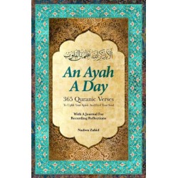 An Ayah a Day: 365 Quranic Verses To Uplift Your Spirit and Feed Your Soul