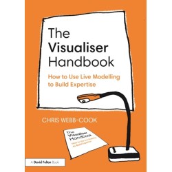 The Visualiser Handbook: How to Use Live Modelling to Build Expertise