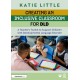 Creating an Inclusive Classroom for DLD: A Teacher's Toolkit to Support Children with Developmental Language Disorder