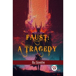 Faust: A Tragedy