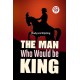 The Man Who Would be King