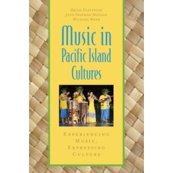 Music in Pacific Island Cultures: Experiencing Music, Expressing Culture