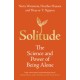 Solitude: The Science and Power of Being Alone