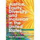 Justice, Equity, Diversity, and Inclusion in the United States