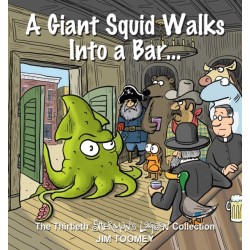 A Giant Squid Walks Into a Bar . . .: The Thirtieth Sherman's Lagoon Collection