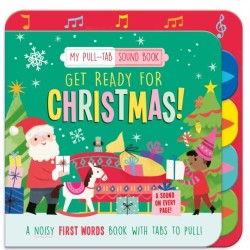 Get Ready for Christmas!: My Pull-Tab Sound Book