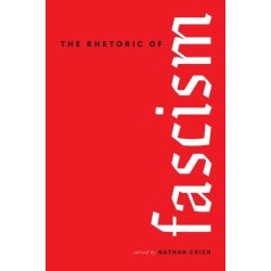 The Rhetoric of Fascism