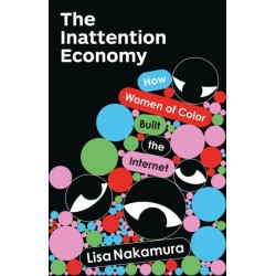 The Inattention Economy: Seeing the Digital Labor of Women of Color