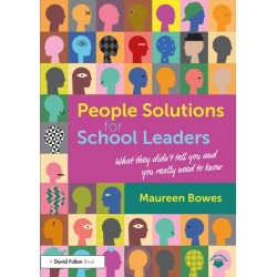People Solutions for School Leaders: What they didn’t tell you and you really need to know