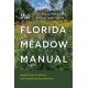 The Florida Meadow Manual: Creating and Maintaining Resilient Green Spaces