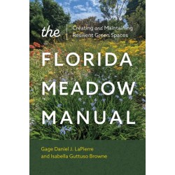 The Florida Meadow Manual: Creating and Maintaining Resilient Green Spaces