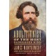 Abolitionist of the Most Dangerous Kind: James Montgomery and His War on Slavery