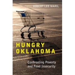 Hungry Oklahoma: Confronting Poverty and Food Insecurity