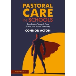 Pastoral Care in Schools: Developing Yourself, Your School and Your Community