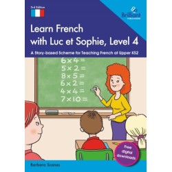 Learn French with Luc et Sophie, Level 4: A Story-based Scheme for Teaching French at Upper KS2