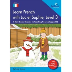 Learn French with Luc et Sophie, Level 3: A Story-based Scheme for Teaching French at Upper KS2