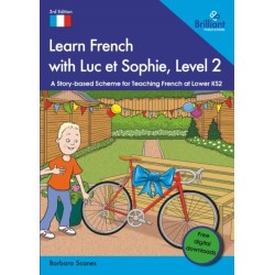 Learn French with Luc et Sophie, Level 2: A Story-based Scheme for Teaching French at Lower KS2