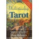 Understanding Tarot: A detailed guide to the Rider-Waite-Smith Tarot cards, for both the new and experienced Tarot