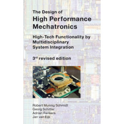 The Design of High Performance Mechatronics - 3rd Revised Edition: High-Tech Functionality by Multidisciplinary System Integration