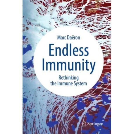 Endless Immunity: Rethinking the Immune System