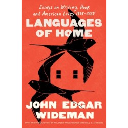 Languages of Home: Essays on Writing, Hoop, and American Lives 1975-2025