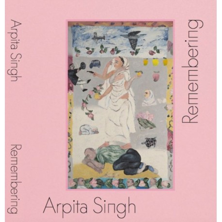 Arpita Singh: Remembering