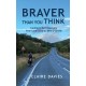 Braver Than You Think: Cycling to Self-Discovery, from Land's End to John O'Groats