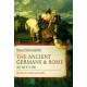 The Ancient Germans and Rome, AD 68 to 500: Records of Contact and Conflict