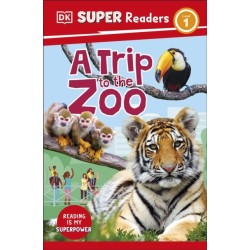 DK Super Readers Level 1 A Trip to the Zoo