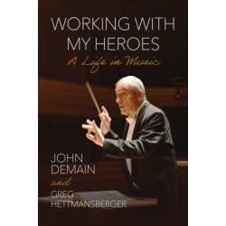 Working with My Heroes: A Life in Music