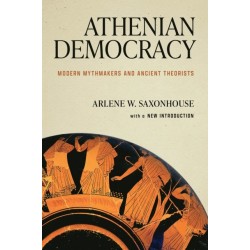 Athenian Democracy: Modern Mythmakers and Ancient Theorists