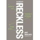 Almost Reckless: A Creative and Pragmatic Approach to Taking Risks