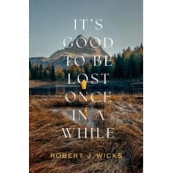 It's Good to Be Lost Once in a While