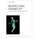 Respecting Disability: Attitudes, Ideals, and Relationships