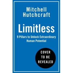 Limitless: 9 Pillars to Unlock Extraordinary Human Potential