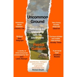 Uncommon Ground: Rethinking Our Relationship with the Countryside