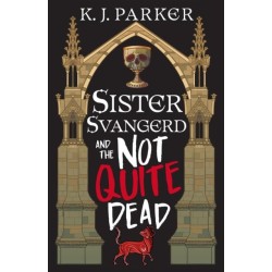 Sister Svangerd and the Not Quite Dead