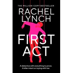 First Act: A DI Kelly Porter prequel from the million-copy bestselling author