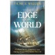 The To the Edge of the World: A Perilous Storm, A Mutinous Crew and the Woman Who Defied Them All