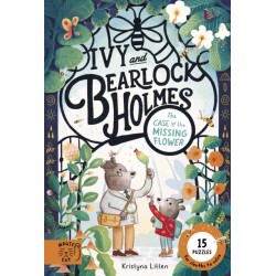 The Case of the Missing Flower (Ivy and Bearlock 1): 15 Puzzles for Sleuths to Solve