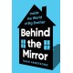 Behind the Mirror: Inside the World of Big Brother