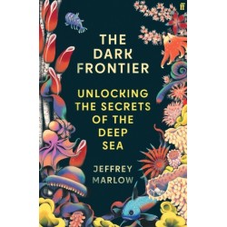 The Dark Frontier: Unlocking the Secrets of the Deep Sea